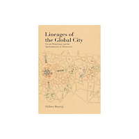 University of Texas Press Lineages of the Global City (inbunden, eng)