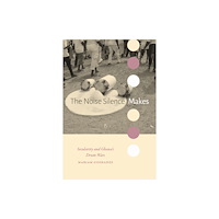 Duke university press The Noise Silence Makes (häftad, eng)
