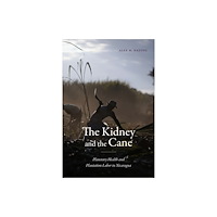 Duke university press The Kidney and the Cane (häftad, eng)