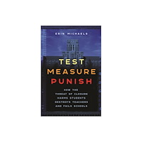 New York University Press Test, Measure, Punish (inbunden, eng)