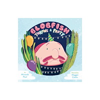 little bee books Blobfish Throws a Party (inbunden, eng)