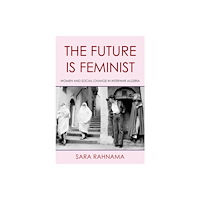Cornell University Press The Future Is Feminist (häftad, eng)