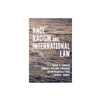 Stanford university press Race, Racism, and International Law (häftad, eng)