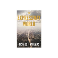 John Wiley And Sons Ltd The Expressway World (inbunden, eng)