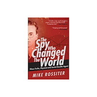 Skyhorse Spy Who Changed the World (inbunden, eng)