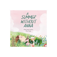 Kids Can Press A Summer without Anna (inbunden, eng)