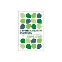 Christian Focus Publications Ltd Shorter Catechism Devotions (inbunden, eng)