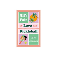 Quercus Publishing All's Fair in Love and Pickleball (häftad, eng)