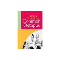 Quercus Publishing The Life Cycle of the Common Octopus (inbunden, eng)