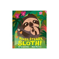Walker Books Ltd Ready, Steady, Sloth! (inbunden, eng)