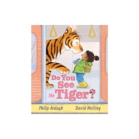 Walker Books Ltd Do You See the Tiger? (inbunden, eng)