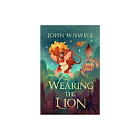 Quercus Publishing Wearing The Lion (inbunden, eng)
