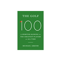 Ebury Publishing The Golf 100 (inbunden, eng)