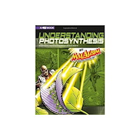 Capstone Press Understanding Photosynthesis with Max Axiom Super Scientist: 4D An Augmented Reading Science Experience (häftad, eng)