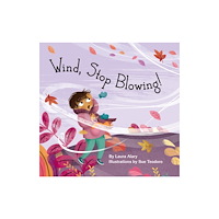 Skinner House Books Wind, Stop Blowing! (inbunden, eng)
