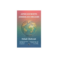 Red sea press,u.s. African Roots, American Dreams (häftad, eng)