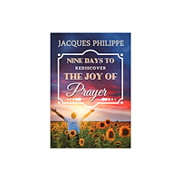 Scepter Publishers Inc Nine Days to Rediscover the Joy of Prayer (häftad, eng)