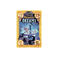 Top Shelf Productions The Land of Unfinished Dreams (inbunden, eng)
