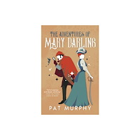 Tachyon Publications The Adventures of Mary Darling (häftad, eng)