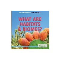 Rosen Pub Group What Are Habitats & Biomes? (inbunden, eng)