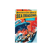 Charlesbridge Publishing,U.S. Monsters of Fife: Sea Dragons (inbunden, eng)