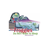 Charlesbridge Publishing,U.S. The Froggies Do NOT Want to Sleep (bok, board book, eng)