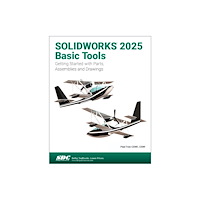 SDC Publications SOLIDWORKS 2025 Basic Tools (häftad, eng)