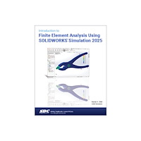 SDC Publications Introduction to Finite Element Analysis Using SOLIDWORKS Simulation 2025 (häftad, eng)