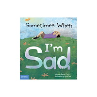Teacher Created Materials, Inc Sometimes When I'm Sad (inbunden, eng)