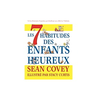 MANGO PUBLISHING GROUP Les 7 Habitudes des Enfants Heureux (häftad, eng)