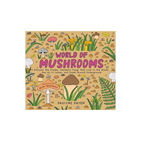 Workman Publishing World of Mushrooms (inbunden, eng)
