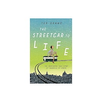 Bushel & Peck Books The Streetcar to Life (häftad, eng)