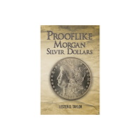 Austin Macauley Publishers LLC Prooflike Morgan Silver Dollars (inbunden, eng)