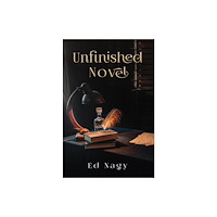 Austin Macauley Publishers LLC Unfinished Novel (häftad, eng)
