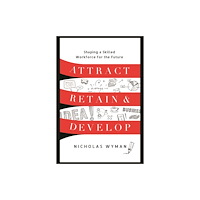 Greenleaf Book Group LLC Attract, Retain, and Develop (inbunden, eng)