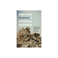 Boydell & Brewer Ltd Johann Joachim Winckelmann on Art, Architecture, and Archaeology (häftad, eng)
