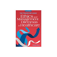 Health Administration Press The Tracks We Leave (häftad, eng)