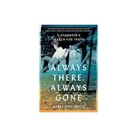 She Writes Press Always There, Always Gone (häftad, eng)