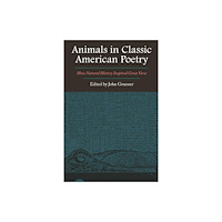 Texas A & M University Press Animals in Classic American Poetry (häftad, eng)