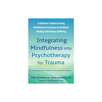 New Harbinger Publications Integrating Mindfulness into Psychotherapy for Trauma (häftad, eng)