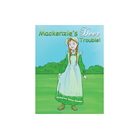 Austin Macauley Publishers LLC Mackenzie's Deer Trouble! (häftad, eng)