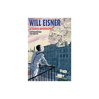 NBM Publishing Company Will Eisner: A Comics Biography (inbunden, eng)