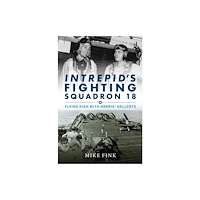 Naval Institute Press Intrepid's Fighting Squadron 18 (inbunden, eng)