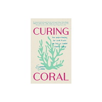 MANGO PUBLISHING GROUP Curing Coral (häftad, eng)