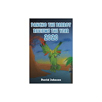 Austin Macauley Publishers LLC Pancho the Parrot Reviews the Year 2020 (häftad, eng)