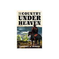 Melville House Publishing The Country Under Heaven (häftad, eng)