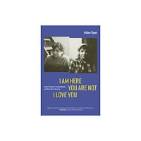 University of Iowa Press I Am Here You Are Not I Love You (häftad, eng)
