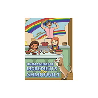 Austin Macauley Publishers LLC Unimaginable Ingredients For Shmoogily (häftad, eng)