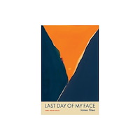 University of Iowa Press Last Day of My Face (häftad, eng)