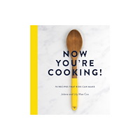 Nine Bean Rows Books Now You're Cooking! (inbunden, eng)